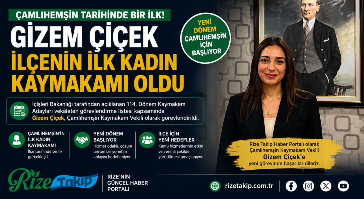 Çamlıhemşin Tarihinde Bir İlk! Gizem Çiçek İlçenin İlk Kadın Kaymakamı Oldu